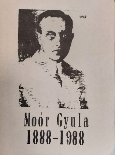 T�th �d�m Sz�jer J�zsef - Mo�r Gyula 1888-1988