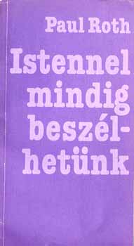 Paul Roth - Istennel mindig besz�lhet�nk