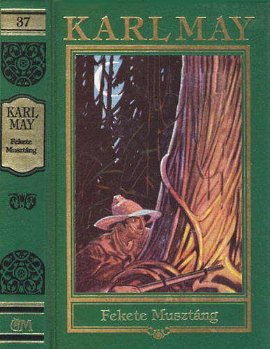 Karl May - Fekete musztng (Karl May sszes Mvei 37.)