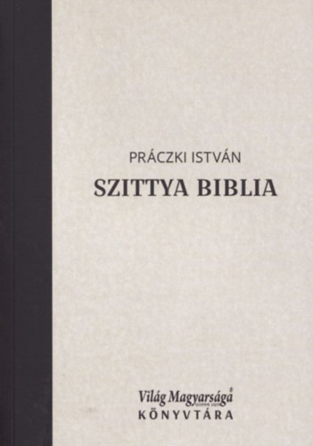 Prczki Istvn - Szittya Biblia