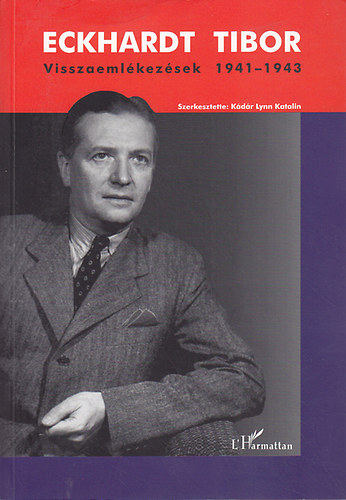 Eckhardt Tibor - Visszaeml�kez�sek 1941-1943