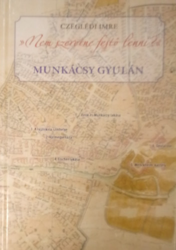 Czegl�di Imre - "Nem szeretne fest� lenni? "- Munk�csy Gyul�n