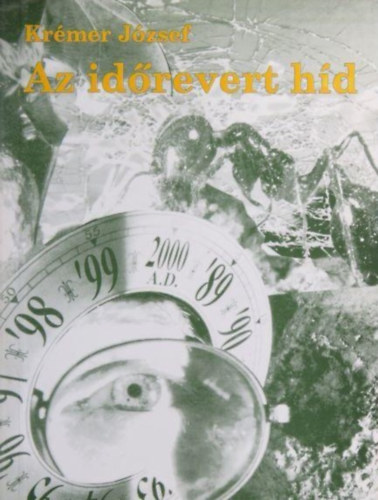Krémer József - Az időrevert híd