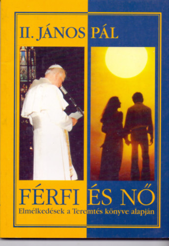 II. J�nos P�l - F�rfi �s n� (elm�lked�sek a Teremt�s k�nyve alapj�n)