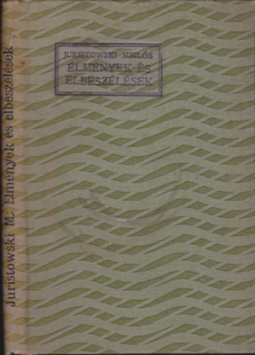 Juristowski Miklós - Élmények és elbeszélések