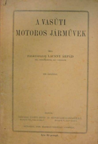 Falkusfalvi Lacsny �rp�d - A Vas�ti Motoros J�rm�vek  110 �br�val