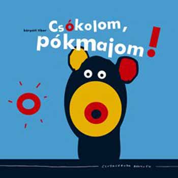 Kárpáti Tibor - Csókolom, pókmajom!