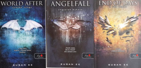 Susan Ee - Angelfall 1-3. (Angelfall - Angyalok buksa, World After - Tllk vilga, End of Days - A vg napjai)