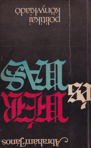 Ábrahám János - Vér és vas