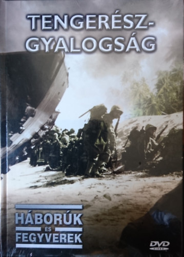 Tengerészgyalogság (Háborúk és fegyverek 33.)