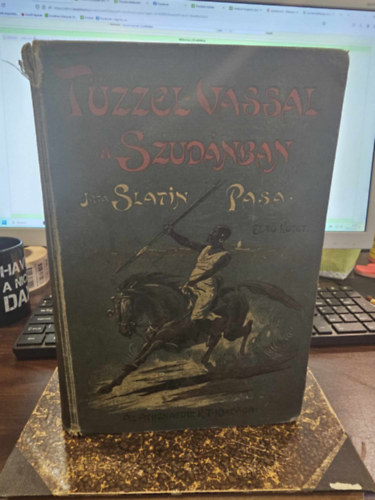 Slatin Rudolf - T�zzel-vassal a Szud�nban I.