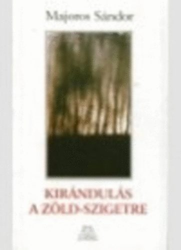 Majoros S�ndor - Kir�ndul�s a Z�ld-szigetre