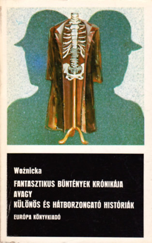 Woznicka - Fantasztikus bntnyek krnikja avagy klns s htborzongat histrik