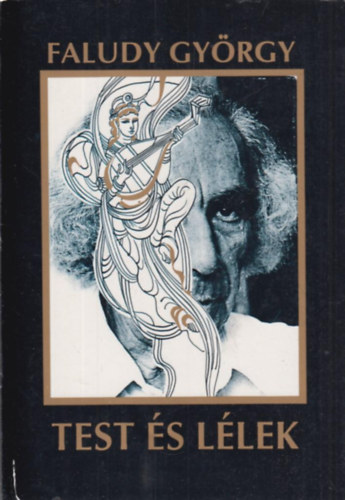 Faludy Gy�rgy - Test �s l�lek