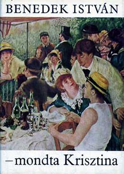 Benedek István - -mondta Krisztina