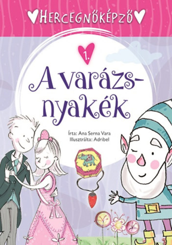 Ana Serna Vara - Hercegnkpz 1. - A varzsnyakk