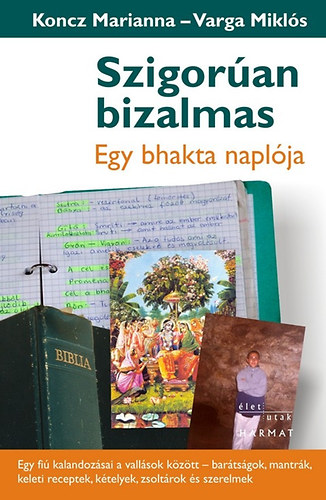 Koncz Marianna Varga Mikls - Szigoran bizalmas - Egy bhakta naplja