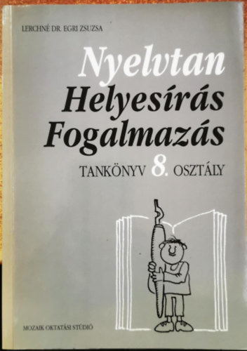 Nyelvtan, helyesírás, fogalmazás tankönyv 8. osztály
