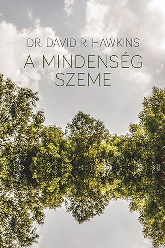 Davidr. Hawkins - A Mindensg Szeme