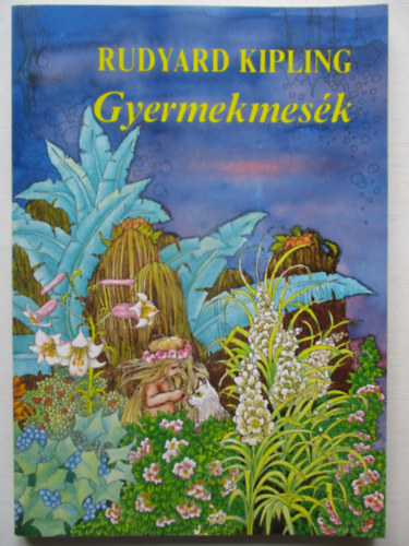 Rudyard Kipling - Gyermekmesk