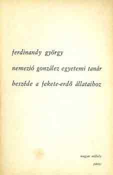 Ferdinandy György - Nemezió González egyetemi tanár beszéde a Fekete-erdő állataihoz