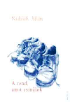 N�dasdy �d�m - A rend, amit csin�lok