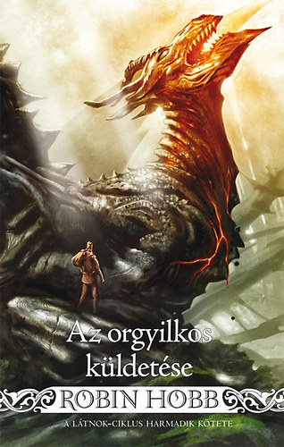 Robin Hobb - Az orgyilkos kldetse - A Ltnok-ciklus 3. ktete