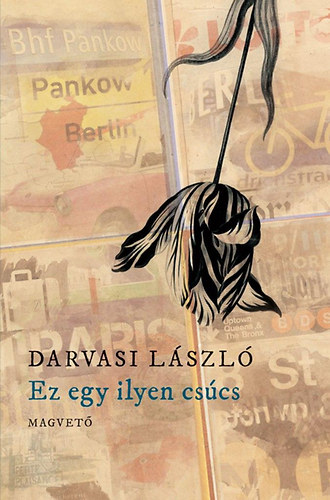 Darvasi L�szl� - Ez egy ilyen cs�cs