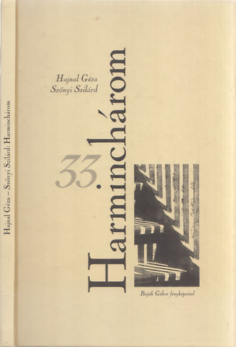 Sz�nyi Szil�rd Hajnal G�za - Harminch�rom (2x dedik�lt)