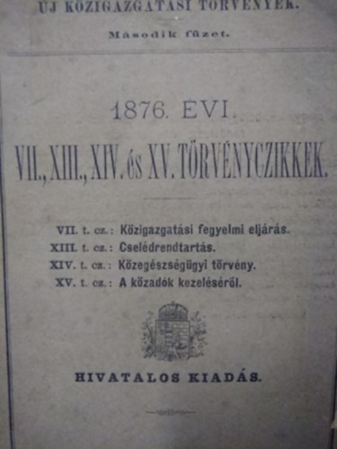 1876. vi trvnyczikkek VII., XIII., XIV., XV.