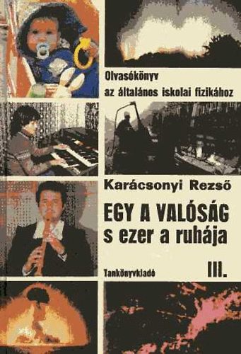Dr. Kar�csonyi Rezs� - Egy a val�s�g, s ezer a ruh�ja lll.