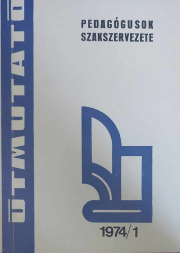 Az oktat�si-nevel�si int�zm�nyek munka�gyi d�nt�bizotts�g�nak elj�r�sa ((Pedag�gusok Szakszervezete - �tmutat� 1974/1)