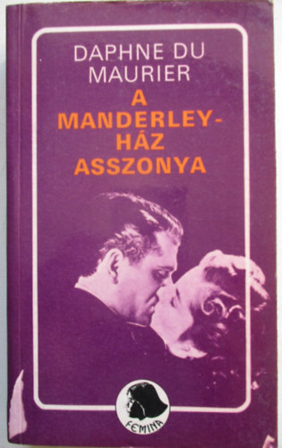 Daphne du Maurier - A Manderley-hz asszonya