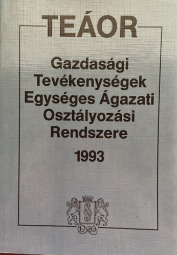 A gazdas�gi tev�kenys�gek egys�ges �gazati oszt�lyoz�si rendszere - TE�OR - 1993