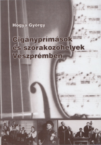 Hogya Gyrgy - Cignyprmsok s szrakozhelyek Veszprmben