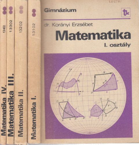 Dr Korányi Erzsébet - Matematika I-IV. (gimnáziumi tankönyv)