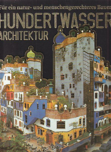 Nincs felt�ntetve - Hundertwasser architektur