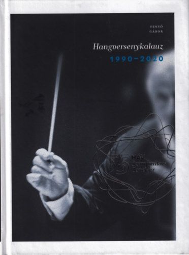 Feny Gbor - Hangversenykalauz 1990-2020 I-II