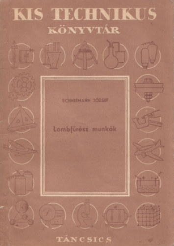 Scheemann József - Lombfűrész munkák (Kis technikus Könyvtár) (19 db széthajtható mintaívvel, külön laponként)