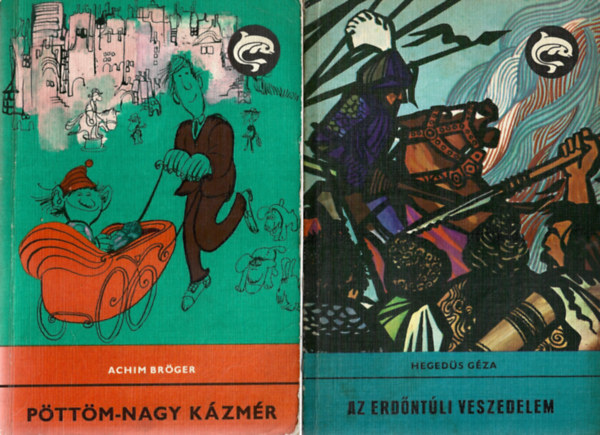 2 db Delfin Knyvekm Achim Brger: Pttm-Nagy Kzmr, Hegeds Gza: Az erdntli veszedelem