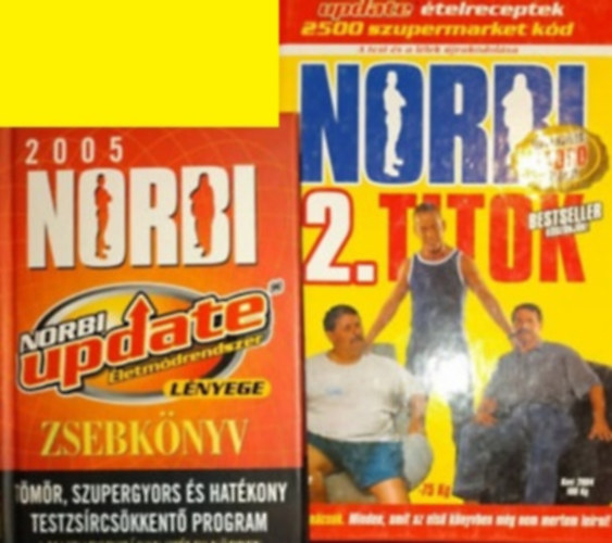 Schobert Norbert - Norbi a 2. titok + 2005 Norbi update �letm�drendszer l�nyege zsebk�nyv (2 k�tet)