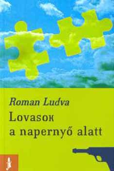 Roman Ludva - Lovasok a naperny alatt