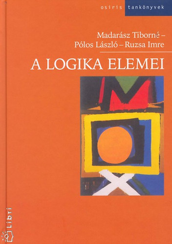 Plos L.- Ruzsa I.- Madarsz T - A logika elemei