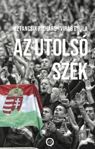 Virág, Gyula Sztancsik Richárd - Az utolsó szék