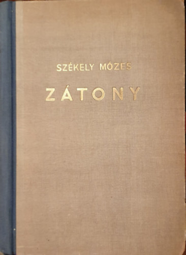 Szkely Mzes - Ztony (Irredenta regny)