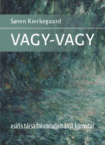 Soren Kierkegaard - Vagy-vagy