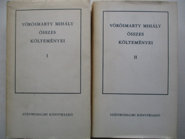 V�r�smarty Mih�ly - V�r�smarty Mih�ly �sszes k�ltem�nyei I-II.