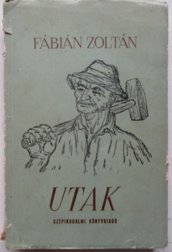 F�bi�n Zolt�n - Utak (Elbesz�l�sek)