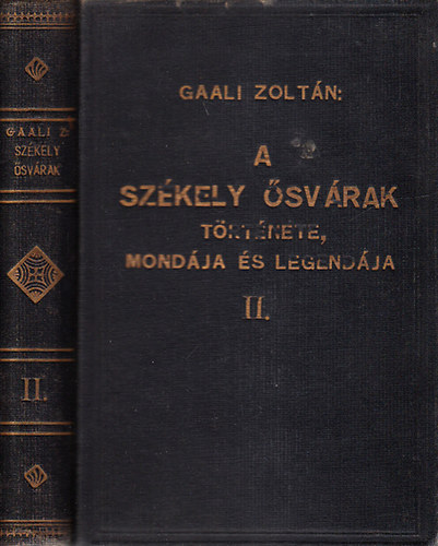 Gaali Zolt�n - A sz�kely �sv�rak t�rt�nete, mond�ja �s legend�ja II.