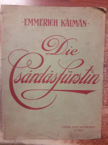Emmerich Kálmán - Die Csárdásfürstin (1916)